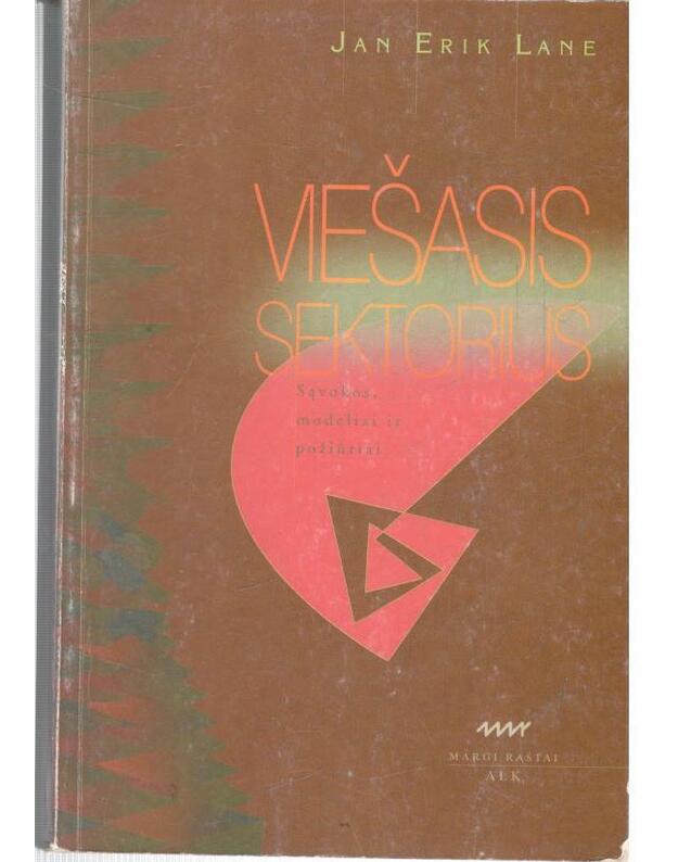 Viešasis sektorius. Sąvokos, modeliai ir požiūriai - Lane Jan Erik