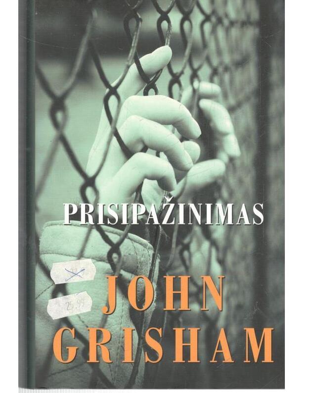 Prisipažinimas. Romanas - Grisham John