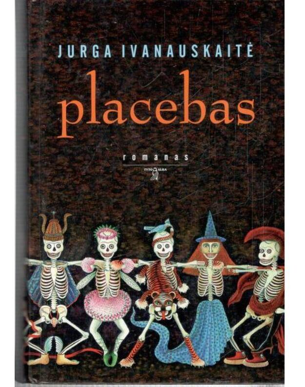 Placebas - Ivanauskaitė Jurga 