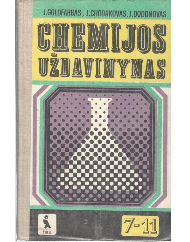 Chemijos uždavinynas 7-11 / 1982 - Goldfarbas J., Chodakovas J., Dodonovas J.