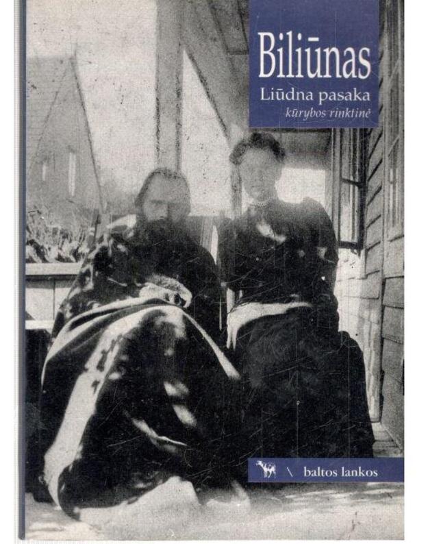 Liūdna pasaka. Kūrybos rinktinė - Biliūnas Jonas 