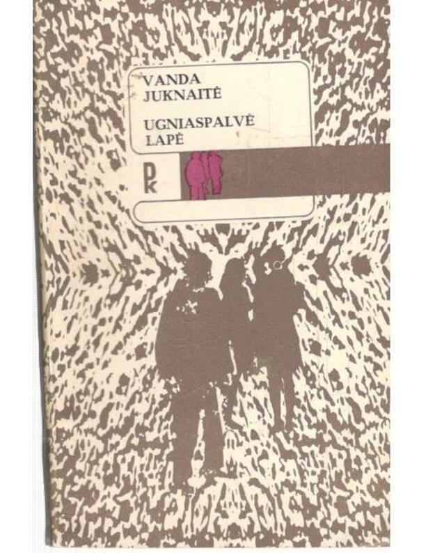 Ugniaspalvė lapė / PK 1983 - Vanda Juknaitė