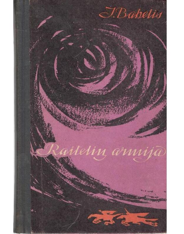Raitelių armija. Apsakymai - Babelis Isaakas