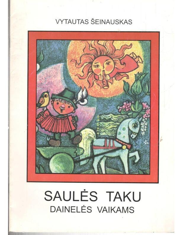 Dainelės vaikams: Saulės taku - Šeinauskas Vytautas