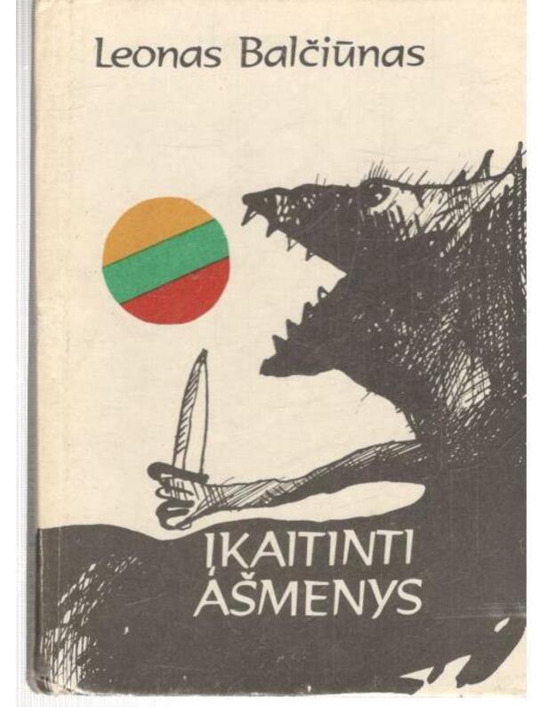Įkaitinti ašmenys - Balčiūnas Leonas 