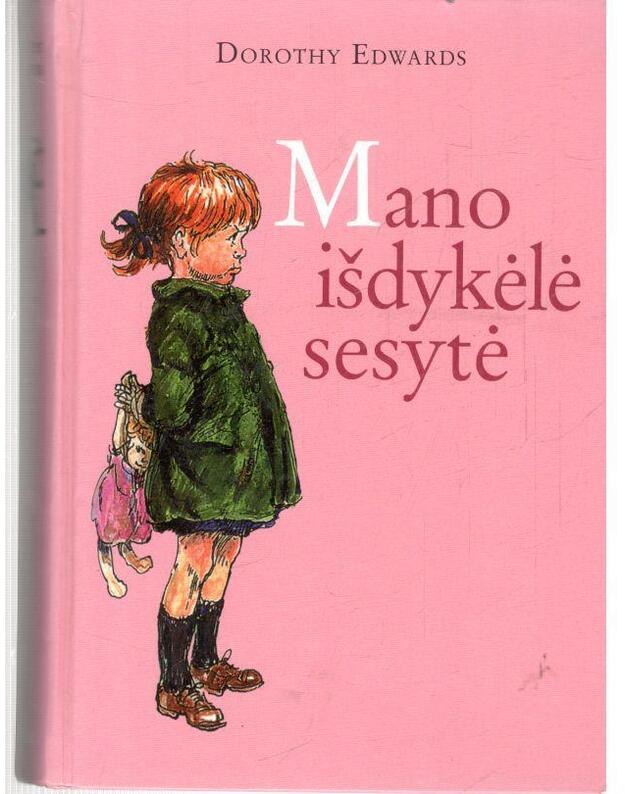 Mano išdykėlė sesytė - Edwards Dorothy