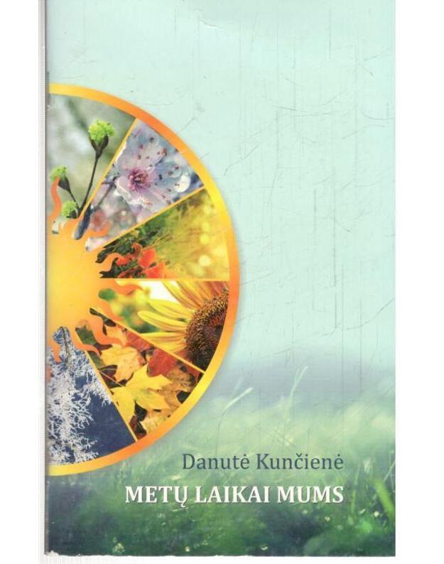 Metų laikai mums / 2-oji vegetarinių valgių knygelė - Kunčienė Danutė