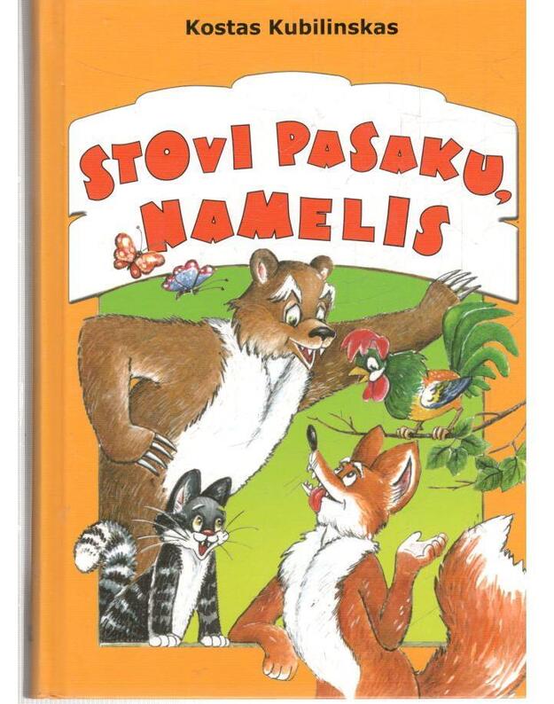 Stovi pasakų namelis - Kubilinskas Kostas
