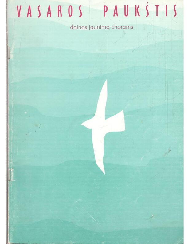 Vasaros paukštis. Dainos jaunimo chorams - Liausa Saulius, sudarytojas