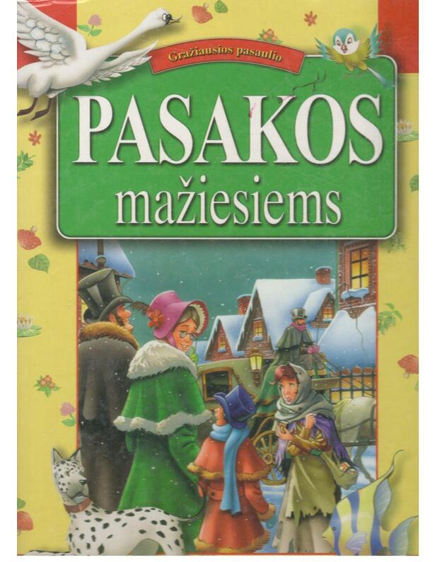 Gražiausios pasaulio pasakos mažiesiems - Autorių kolektyvas