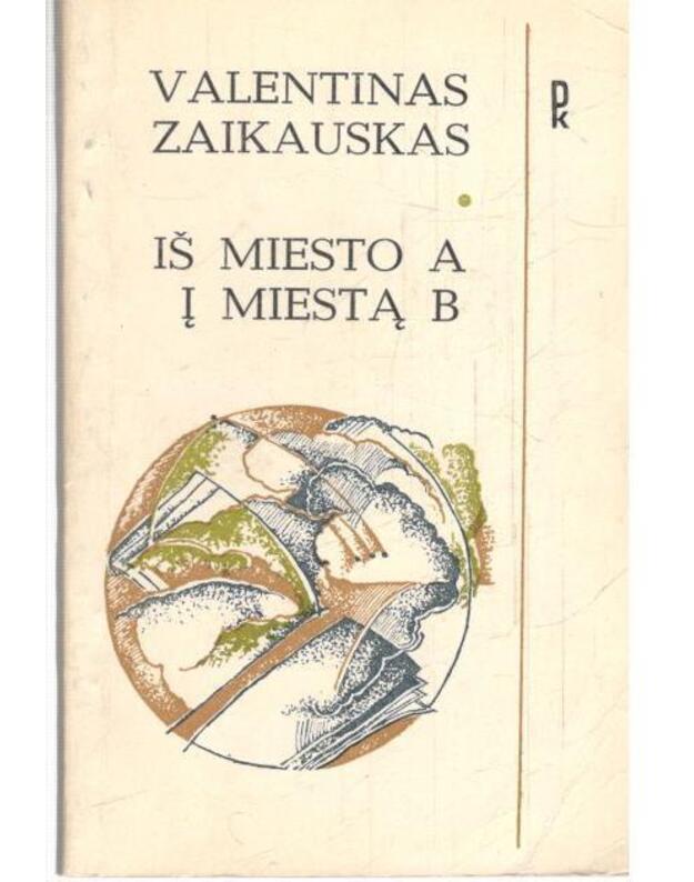 Iš miesto A į miestą B / PK - Zaikauskas Valentinas
