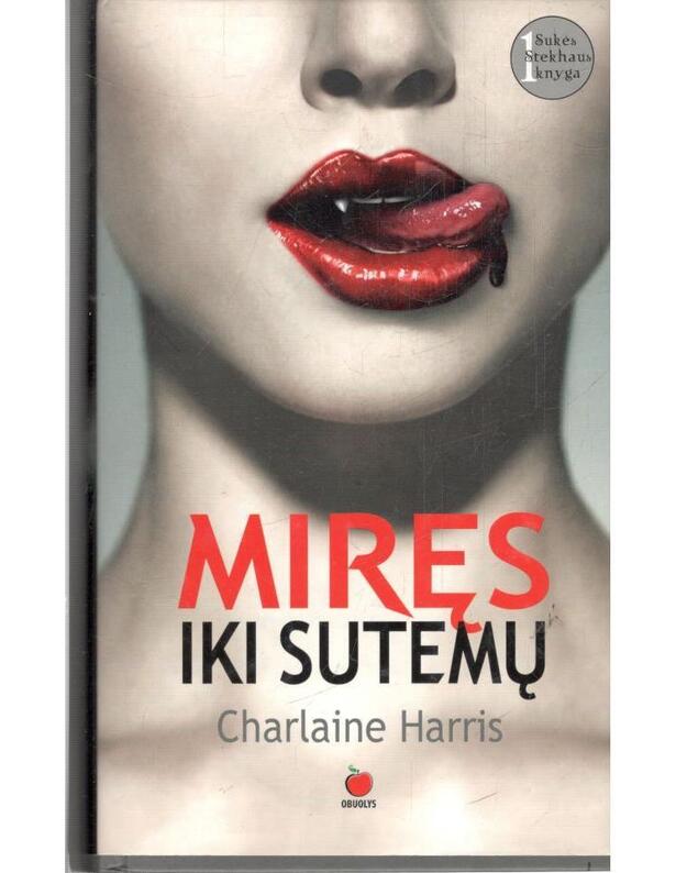 Miręs iki sutemų. Romanas, 1-oji knyga - Harris Charlaine