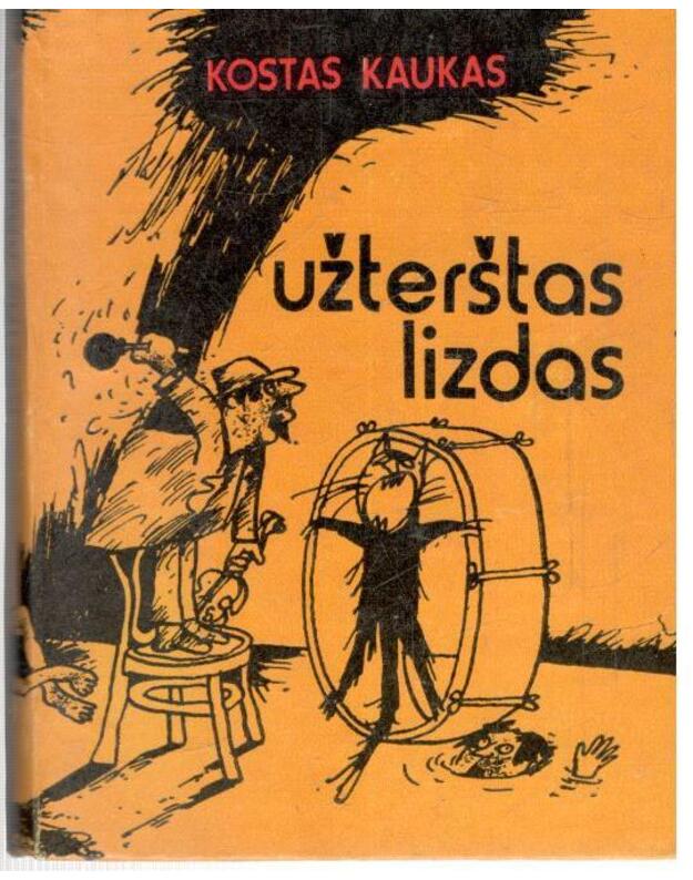 Užterštas lizdas. Satyrinės apysakos - Kaukas Kostas 