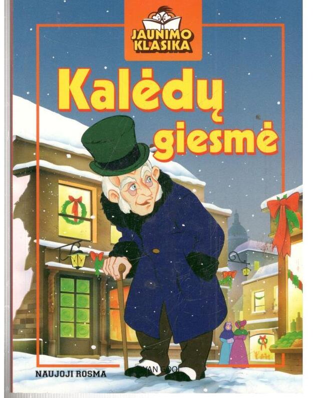 Kalėdų giesmė / Jaunimo Klasika - Dickens Charles