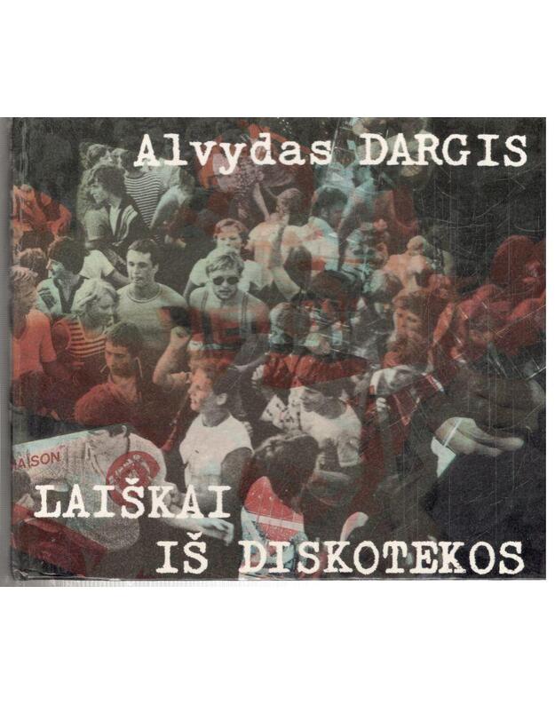 Laiškai iš diskotekos - Dargis Alvydas 