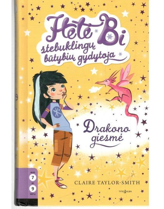 Hetė Bi – stebuklingų būtybių gydytoja. Drakono Giesmė - Claire Taylor-Smith