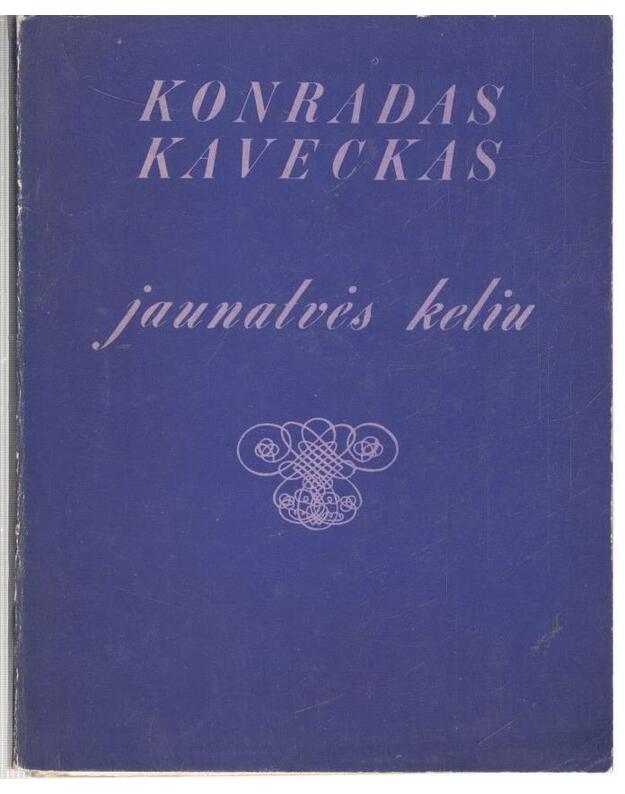 Jaunatvės keliu. Dainos chorui - Kaveckas Konradas
