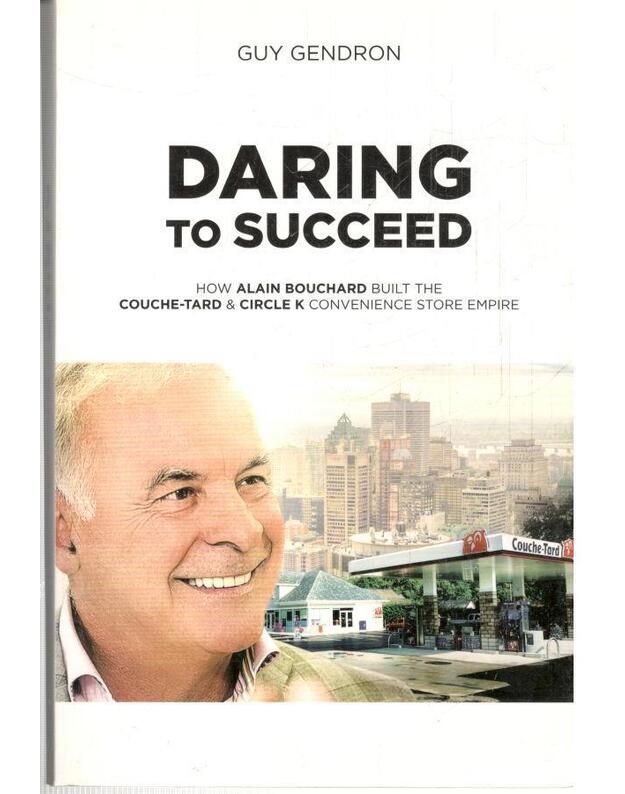 Daring to succeed - Gendron Guy