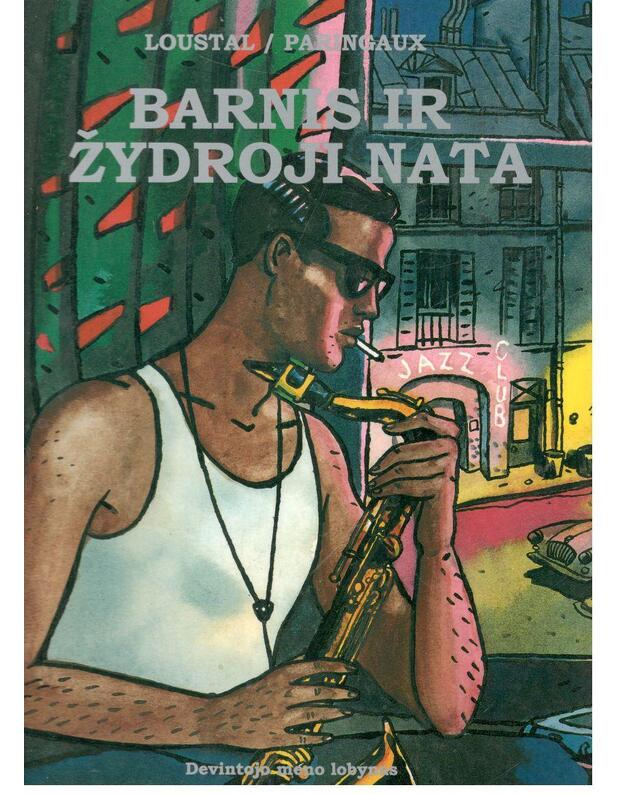 Barnis ir žydroji nata - Loustal /Paringaux