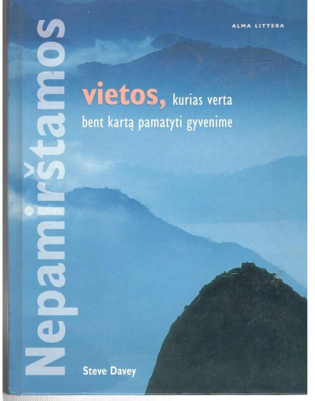 Nepamirštamos vietos, kurias verta bent kartą pamatyti gyvenime - Davey Steve