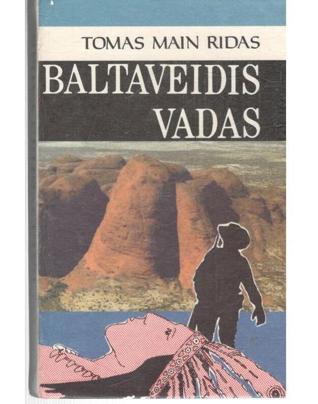 Baltaveidis vadas. Romanas / 2-as leidimas 1995 - Main Ridas