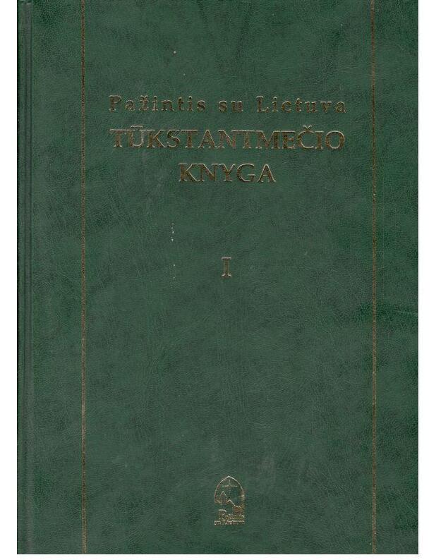 Pažintis su Lietuva. Tūkstantmečio knyga I. Valstybė - Maculevičius Steponas, projekto autorius ir vadovas