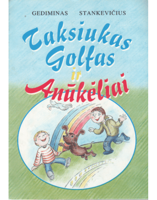 Taksiukas Golfas ir anūkėliai - Stankevičius Gediminas / SU AUTOGRAFU