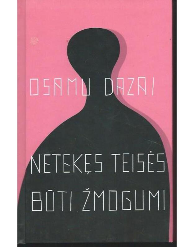 Netekęs teisės būti žmogumi - Dazai Osamu