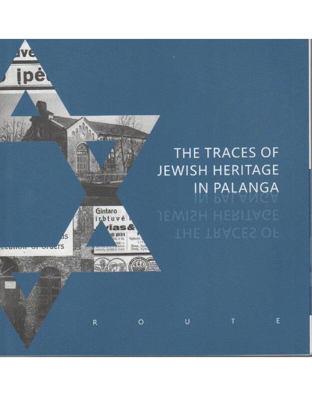 The traces of jewish heritage in Palanga - Sudarytojas Surblys Mindaugas