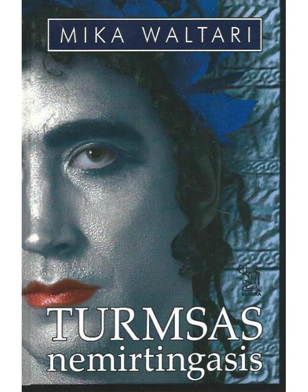 Turmsas nemirtingasis - Waltari Mika