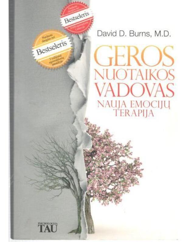 Geros nuotaikos vadovas. Nauja emocijų terapija / 2018, 11-as leidimas - David D. Burns