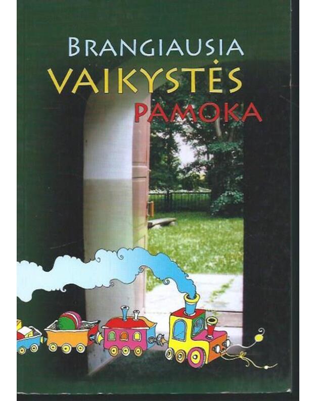Brangiausia vaikystės pamoka - sudarytojas Aidas Vilnius Praninskas