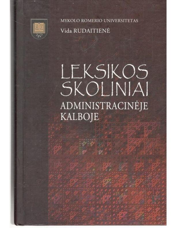 Leksikos skoliniai administracinėje kalboje - Vida Rudaitienė