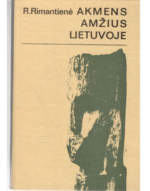 Akmens amžius Lietuvoje - Rimantienė Rimutė