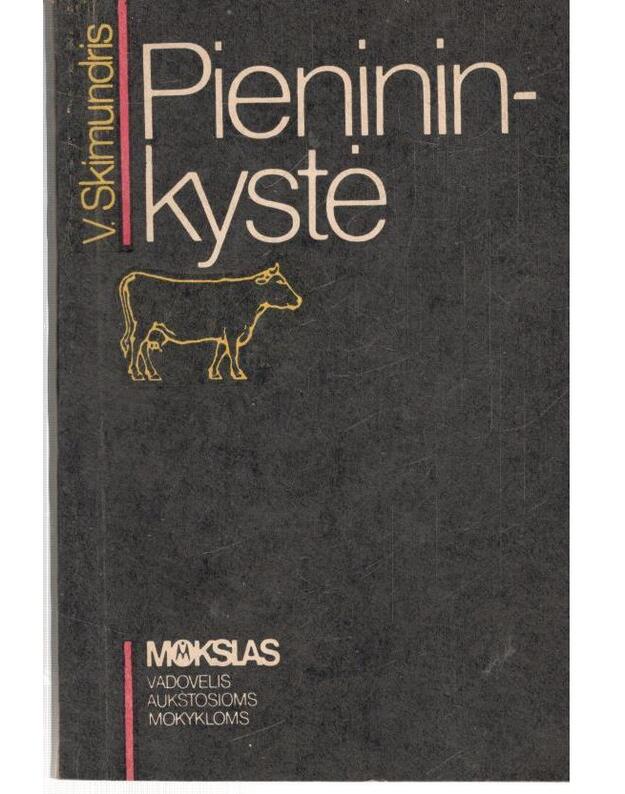 Pienininkystė. Vadovėlis - Skimundris V. / su AUTOGRAFU