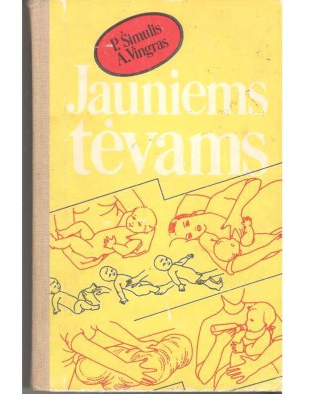 Jauniems tėvams - P. Šimulis, A. Vingras