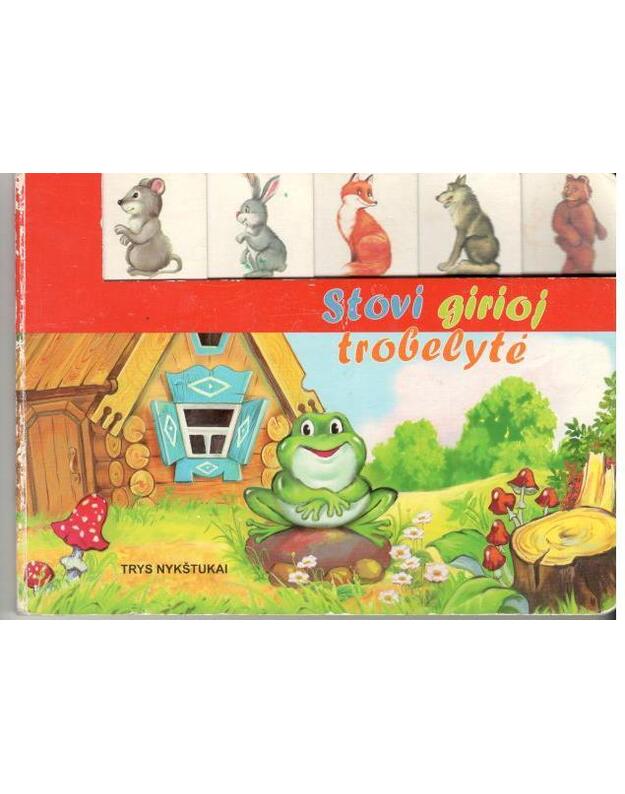 Stovi girioj trobelytė. - Petkevičiūtė Liuda