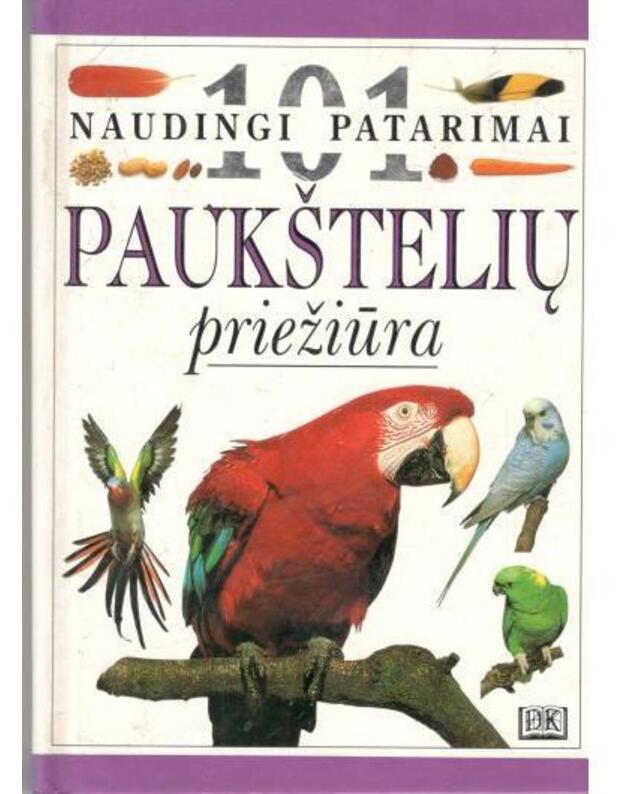 Paukštelių priežiūra / 101 naudingi patarimai - Alderton David