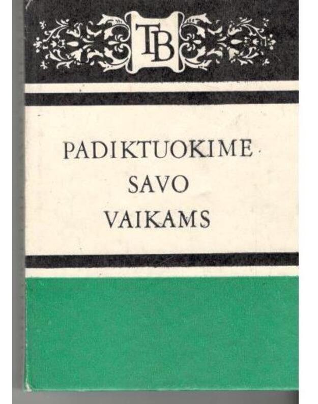 Padiktuokime savo vaikams / TB - Luckutė Rūta, Valauskaitė Aldona