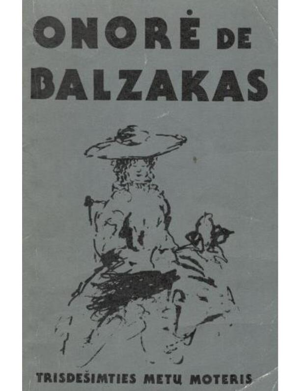 Trisdešimties metų moteris. Romanas - Balzakas de Onorė