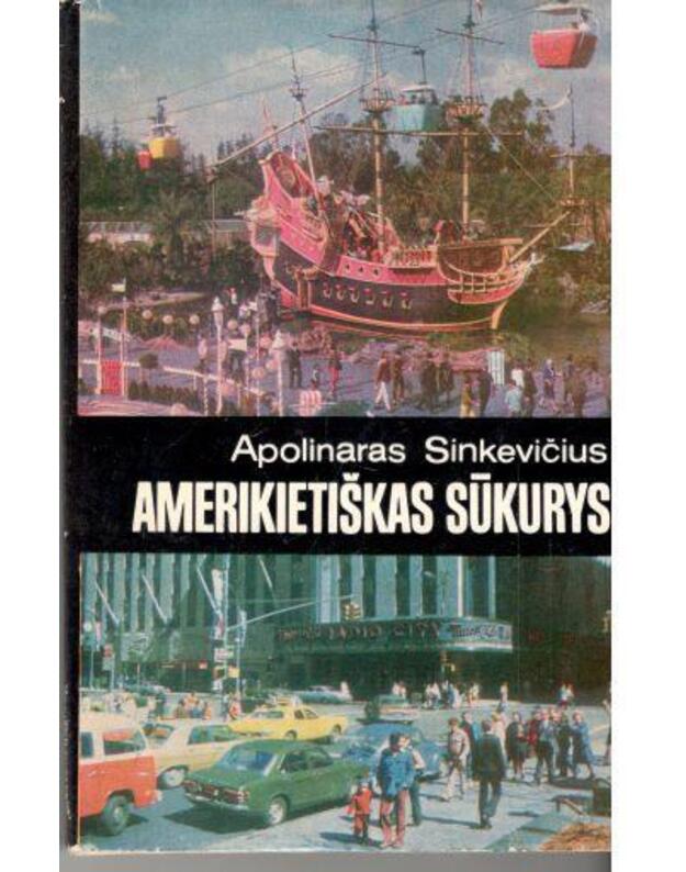 Amerikietiškas sūkurys - Sinkevičius Apolinaras 
