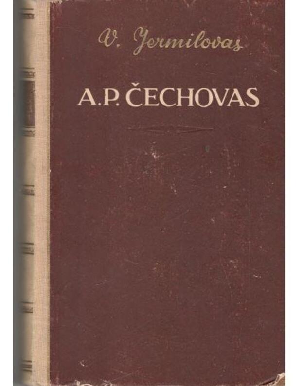 A. P. Čechovas 1860-1904 - Jermilovas V.