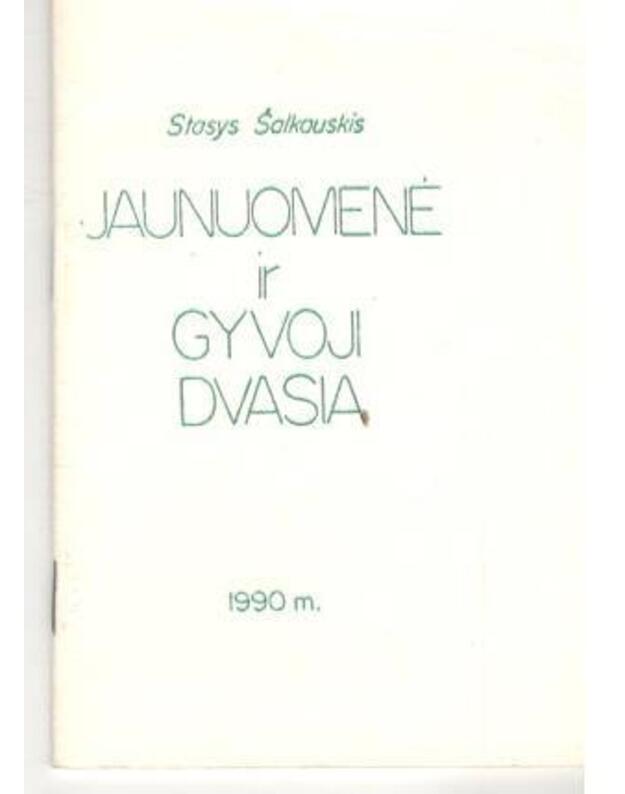 Jaunuomenė ir gyvoji dvasia - Šalkauskis Stasys 1886-1941