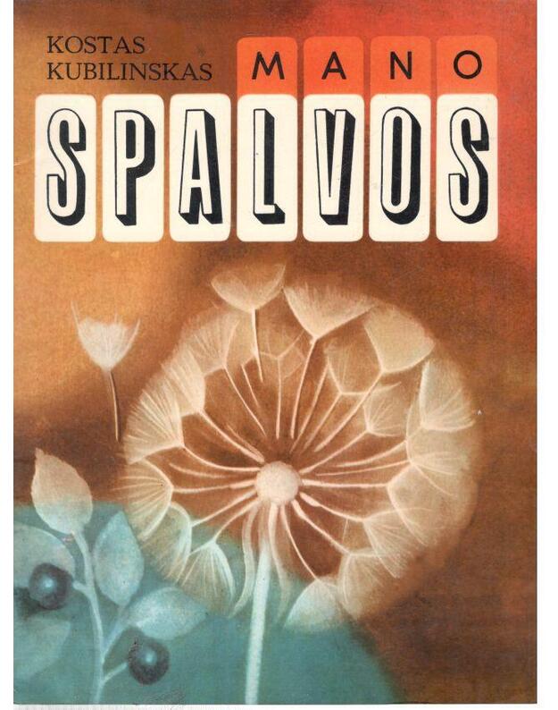 Mano spalvos / 1976 - Kostas Kubilinskas