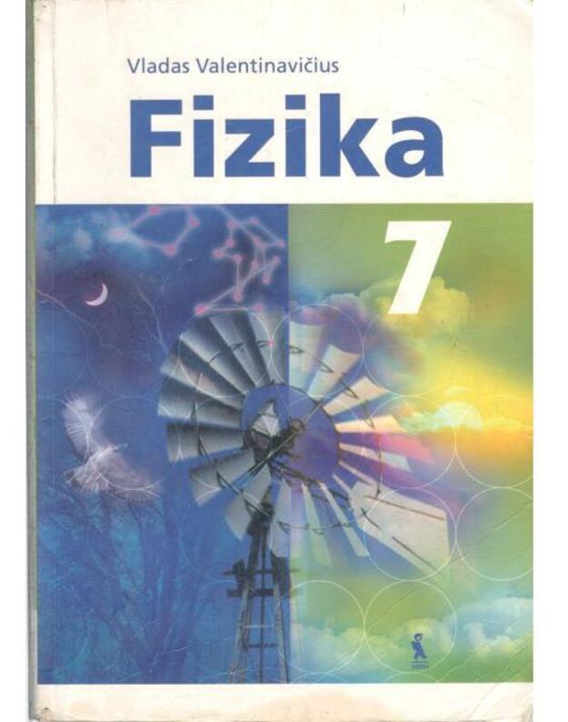 Fizika 7. Vadovėlis VII klasei / 2003 - Valentinavičius Vladas