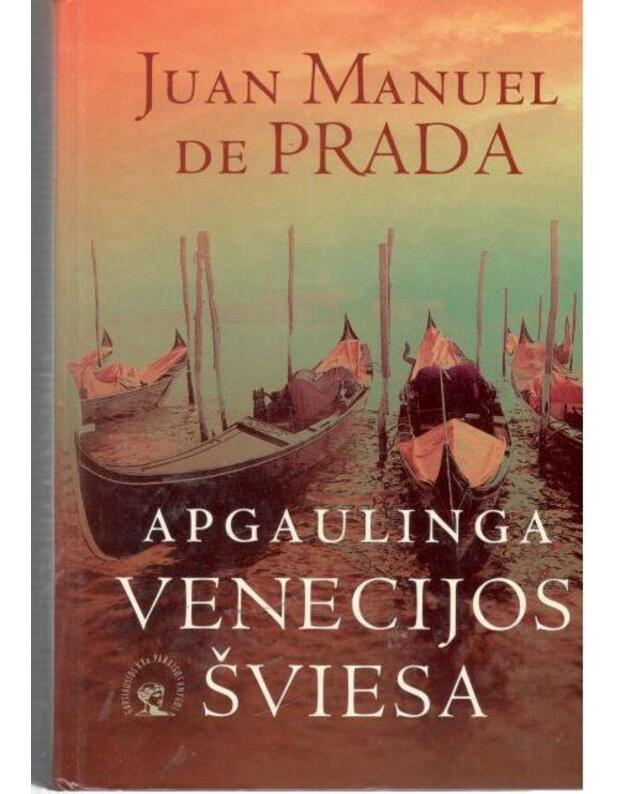 Apgaulinga Venecijos šviesa - Juan Manuel de Prada 