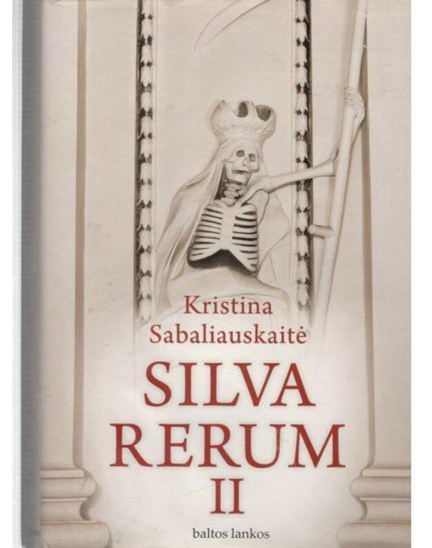 Silva Rerum II - Sabaliauskaitė Kristina