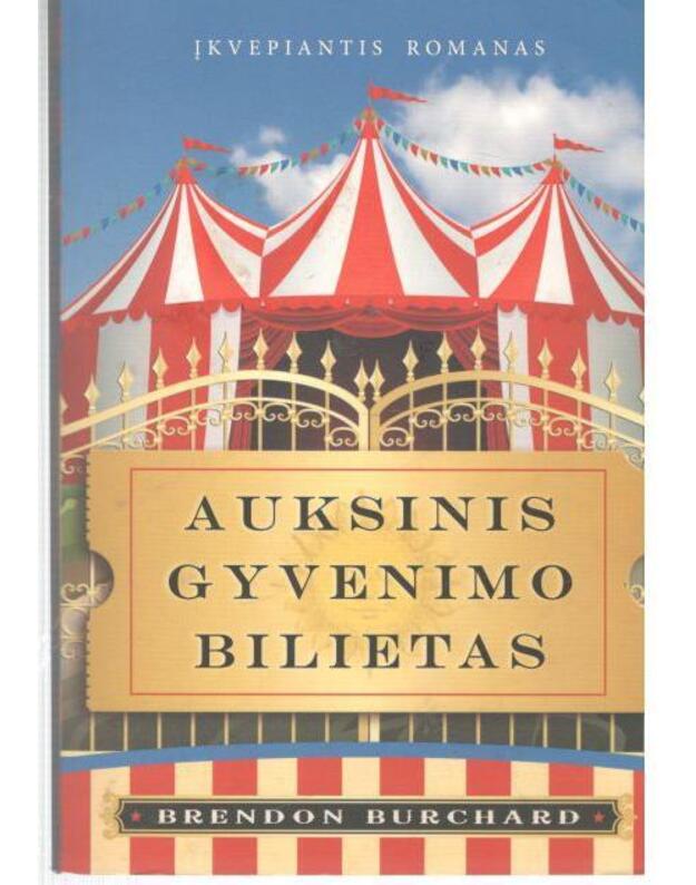 Auksinis gyvenimo bilietas - Burchard Brendon