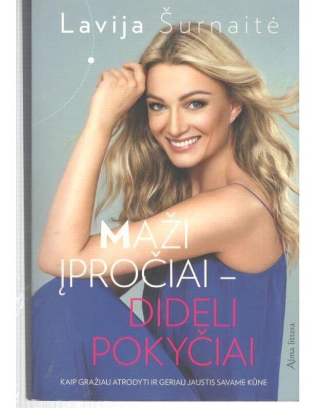 Maži įpročiai - dideli pokyčiai - Šurnaitė Lavija