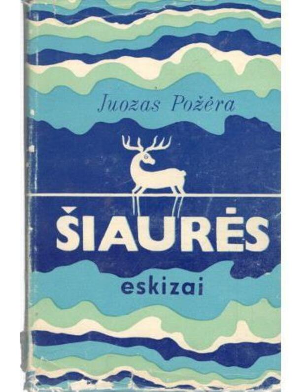Šiaurės eskizai - Požėra Juozas
